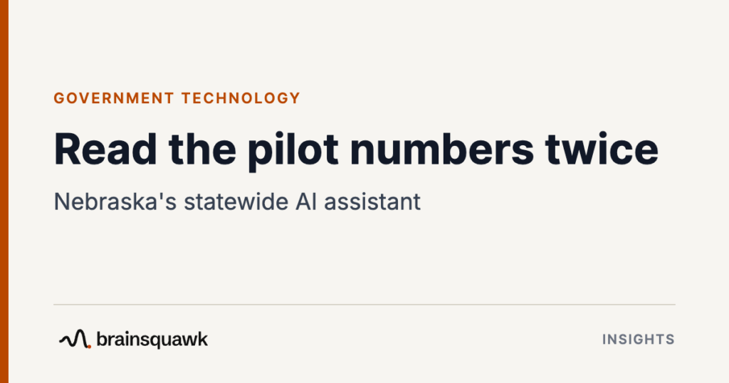 Government Technology. Read the pilot numbers twice: Nebraska's statewide AI assistant. Brainsquawk Insights.