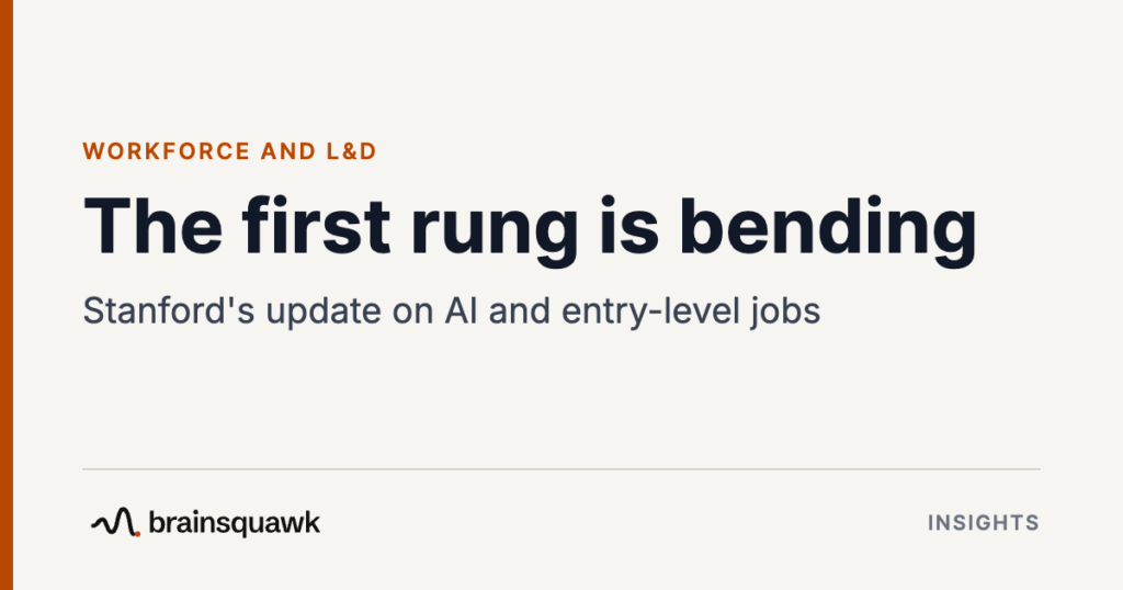 Workforce and L&D. The first rung is bending: Stanford's update on AI and entry-level jobs. Brainsquawk Insights.